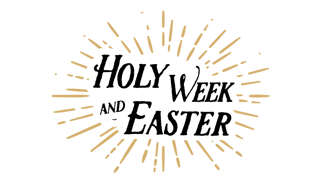 Holy Week and Easter